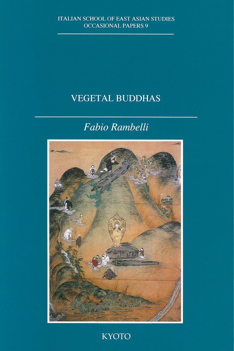 Vegetal Buddhas: Ideological Effects Of Japanese Buddhist Doctrines On The Salvation Of Inanimate Beings